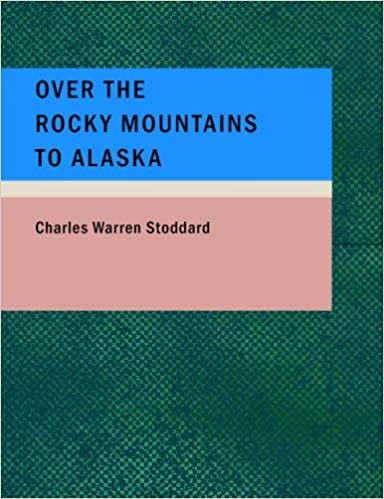 Rocky Mountains to AlaskaOver the